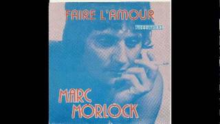 Watch Marc Morlock Faire Lamour video