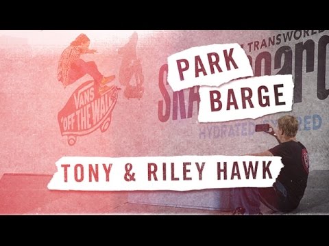 Park Barge: Riley and Tony Hawk