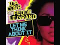 Ida Corr Vs Fedde Le Grand - 'Let Me Think About It' (Audio Only)