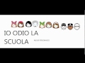 Watch: Io Odio La Scuola...prossimamente Io Odio La Scuola...prossimamente
