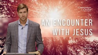 An Encounter With Jesus | Josiah Alway