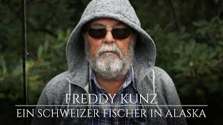 Ein Schweizer Lachsfischer in Alaska | Freddy Kunz