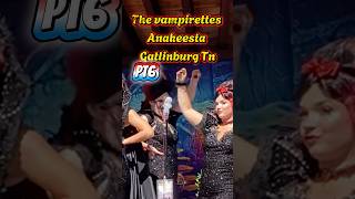 The Vampirettes Anakeesta Gatlinburg Tennessee Pt6