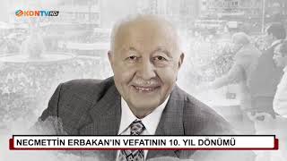 Necmettin Erbakanın Vefatının 10. Yıl Dönümü
