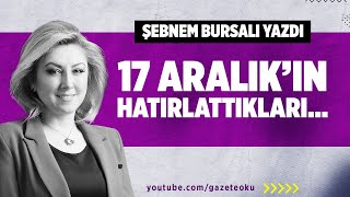 17 Aralikin Hatirlattiklari