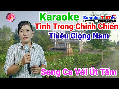 Karaoke Tình Trong Chinh Chiến| Thiếu Giọng Nam| Song Ca Với Út Tấm 
