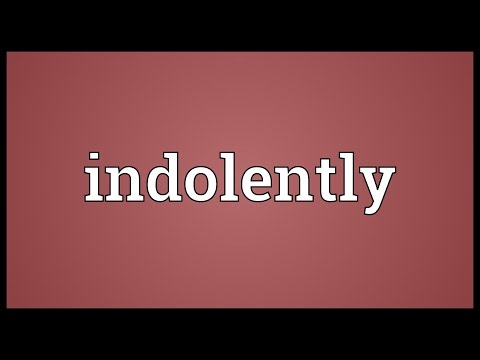 Header of indolently