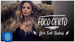 Lexa Ft. Rashid - Foco Certo