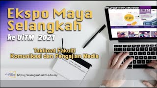 Taklimat Fakulti Komunikasi Dan Pengajian Media Ekspo Maya Selangkah Ke Uitm 2021
