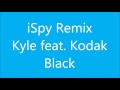 Kyle - I Spy Remix Feat. Kodak Black (Lyrics)