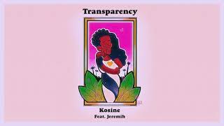 Watch Kosine Transparency feat Jeremih video