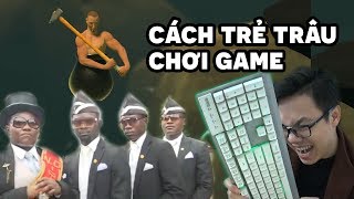 Trẻ Trâu Chơi Game Hack Não Getting Over It Sẽ Ntn ? Trung Tô Đập Bàn Phím