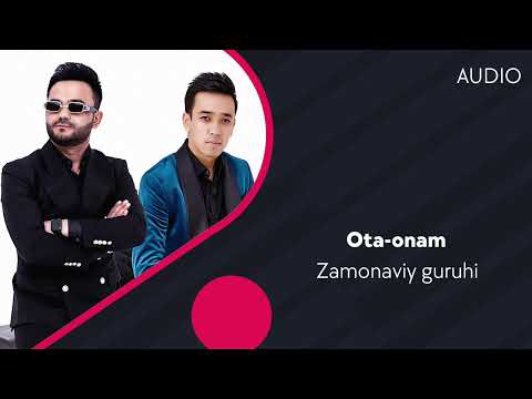 Zamonaviy Guruhi - Otaonam