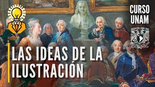 Las Ideas De La Ilustración Revoluciones Burguesas Curso Unam Historia Universal