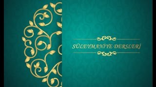 Süleymaniye Dersleri (16.10.2016) Prof.Dr.M.Cevat AKŞİT Hocaefendi
