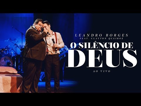 Leandro Borges e Clayton Queiroz - O Silรชncio de Deus (Ao Vivo)