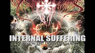 Watch Internal Suffering Summon The Gods Of Chaos video