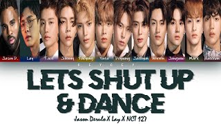 Jason Derulo, Lay레이, Nct 127 - Lets Shut Up & Dance Hanromtürkçe Altyazili