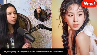Chaeyoung Almost Quit Twice At The Height Of Their Fame Her Honest Confession Will Shock You