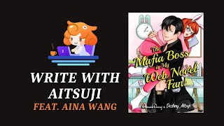 Editing The Mafia Boss is my Web Novel Fan! Feat. Aina Wang (Goodnovel)