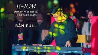 K-ICM | MINI SHOW PH? ?I B? H? G??M (FULL SHOW)