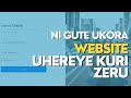 Gukora website: Ni gute utangira? Reka dukorane website kugera irangiye - Techinika