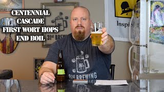 Centennial Cascade First Wort Hop End Hops All Grain Tasting 4