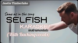 Karaoke Justin Timberlake Selfish Karaokeinstrumental With Backing Vocals Same As In The Song