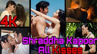 Shraddha Kapoor All Kisses Compilation
