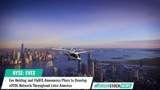 Eve Holding Evex And Flybis Announces Plans To Develop Evtol Network Throughout Latin America