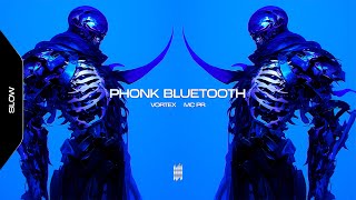 Phonk Bluetooth - Vortex, Mc Pr (Slowed)