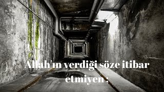 Allahın Verdiği Söze Itibar Etmiyen