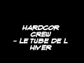 HARDCOR CREW (THC CREW) - Le tube de l hiver