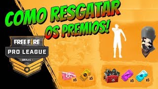 COMO RESGATAR OS PRÊMIOS DA PRO LEAGUE FREEFIRE!?!
