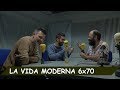 La Vida Moderna | 6X70 | Charla seca sobre nada