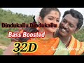 Dindukallu Dindukallu 32D Song... Bass Boosted Folk Song Tamil... Use Headphones..🎧