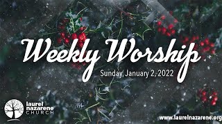 LNC Weekly Worship - January 2, 2022