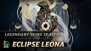 Answer To Her Light | Eclipse Leona Skins Teaser - League of Legends