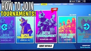 HOW To Join TOURNAMENTS! - Fortnite: Battle Royale Events