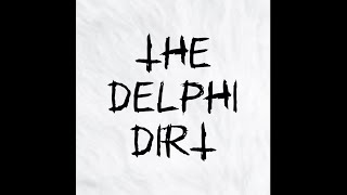 The Delphi Dirt - Episode 5 Defense Distractions The Investigators