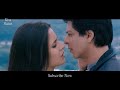 Katrina Kaif Kissing SRK | Katrina Kaif | SRK | Jab Tak Hai Jaan