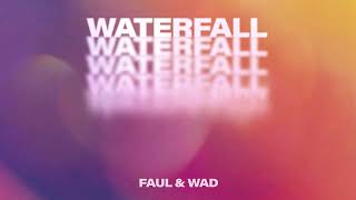 Faul & Wad - Waterfall [Ultra Records]