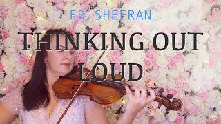 Thinking Out Loud Ed Sheeran For Violin And Piano Thinking Out Loud Ed Sheeran For Violin And Piano