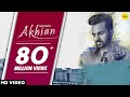Punjabi Sad Song | AKHIAN (Official Video) Happy Raikoti  ft. Navpreet Banga | GoldBoy