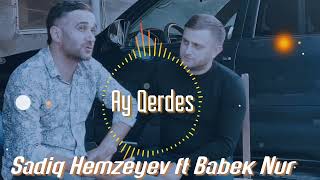 Babek Nur ft Sadiq Hemzeyev-Ay Qerdes2022