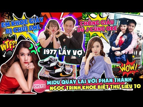 Midu quay lại với Phan Thành? Ngọc Trinh ‘đập hộp’ biệt thự ‘siêu to’ l Ngọc Thảo 'phản dame'
