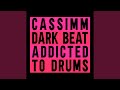 Dark Beat - Addicted To Drums (Extended Mix)