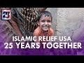 Answering the Call for 25 Years - Ramadan 2018 - Islamic Relief USA