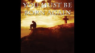 2020-05-03 | You Must Be Born Again