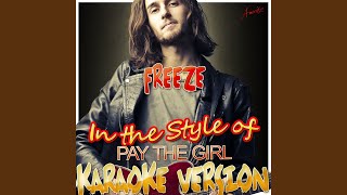 Watch Pay The Girl Freeze video